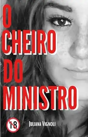 O Cheiro do Ministro – Juliana Vignoli