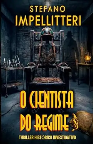 O Cientista Do Regime – Stefano Impellitteri