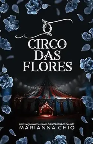 O Circo das Flores (CHIOVERSO Livro 2) - Marianna  Chio