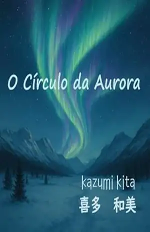 O Círculo da Aurora – 和美 喜多