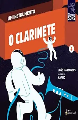 O Clarinete (Um Instrumento Livro 4) – João Marcondes
