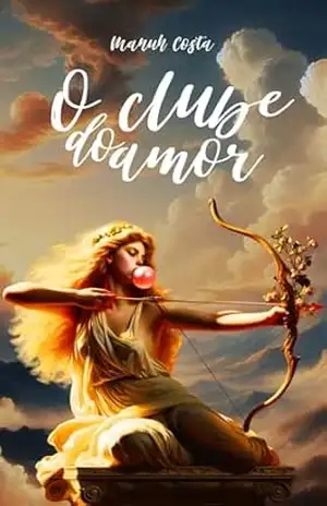 O Clube do Amor (O clube dos mal–amados Livro 2) – Manuh Costa