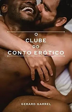 O Clube do Conto Erótico: Volume 1 – Gerard Garrel