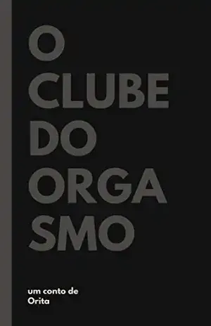 O clube do orgasmo - Orita Yamatsu