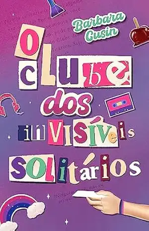 O Clube dos Invisíveis Solitários – Barbara  Cusin