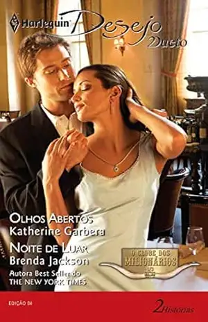 O clube dos milionários 1/3 (Harlequin Desejo Dueto Livro 4) – Katherine Garbera