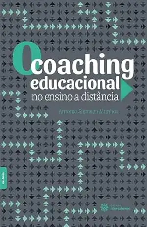 O coaching educacional no ensino a distância – Antonio Siemsen Munhoz