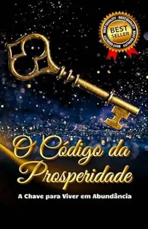 O Código da Prosperidade: A Chave para Viver em Abundância – Fabio  Filho