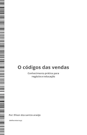 O codigo das vendas: Marketing – Elison Dos santos araujo