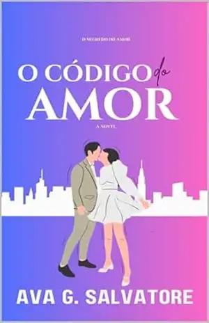O Código do Amor: Dueto – Ava G.  Salvatore