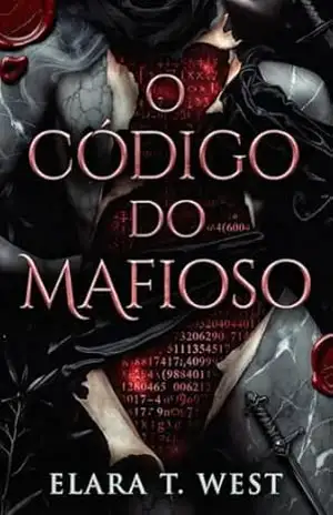 O Código do Mafioso: Dark romance explicito – Elara T West