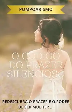 O CODIGO DO PRAZER SILENCIOSO: POMPOARISMO – JANAINA BARBOSA