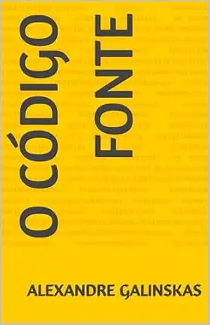 O Código Fonte – Alexandre Galinskas