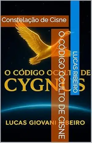O Código Oculto de Cisne: Constelação de Cisne – Lucas Ribeiro
