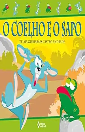 O coelho e o sapo (Que Animal!) – Telma Guimarães Castro Andrade