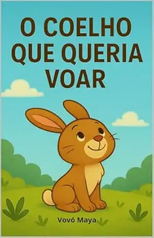 O Coelho Que Queria Voar - Vovó Maya