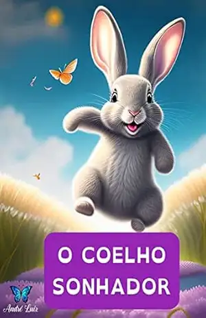 “O Coelho Sonhador” – André Luiz