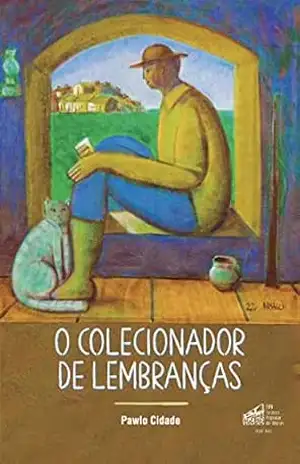 O Colecionador de Lembranças – Pawlo Cidade