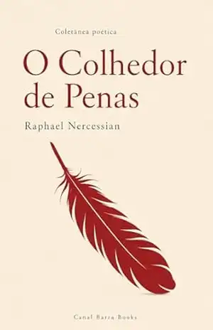 O Colhedor de Penas – Raphael Nercessian