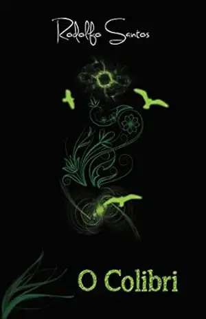 O Colibri – Rodolfo Santos