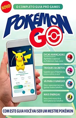 O Completo Guia Pró Games Ed.01 Pokémon Go – On Line Editora