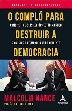 O Complô para Destruir a Democracia – Malcom Nance