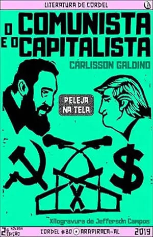 O Comunista e o Capitalista (Peleja na Tela Livro 3) – Cárlisson Galdino
