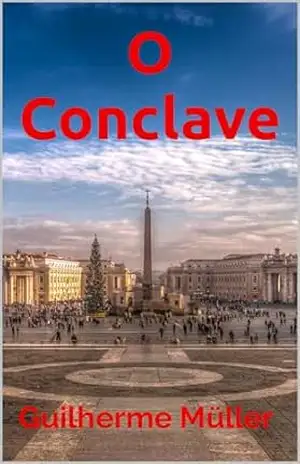 O Conclave – Guilherme  Müller