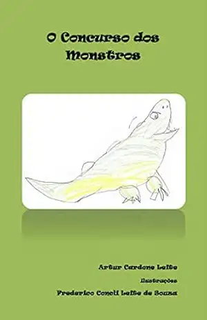 O Concurso dos Monstros – Artur Cardone  Leite