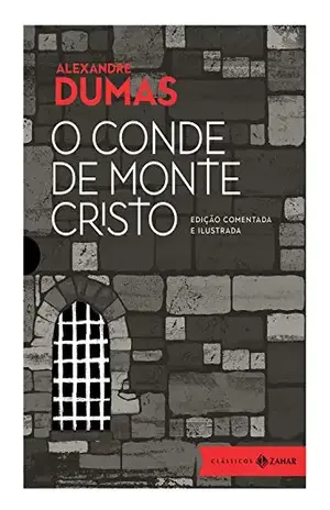 O conde de Monte Cristo: edição comentada e ilustrada (Clássicos Zahar) – Alexandre Dumas