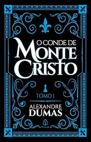 O conde de Monte Cristo – tomo 1 – Alexandre Dumas