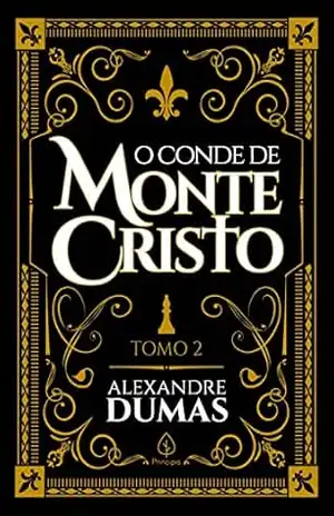 O conde de Monte Cristo – tomo 2 – Alexandre Dumas