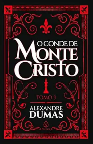 O conde de Monte Cristo – tomo 3 – Alexandre Dumas