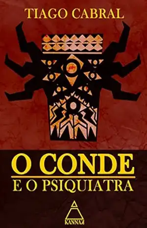 O Conde e o Psiquiatra – Tiago da Silva Cabral