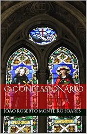 O Confessionário – João Roberto Monteiro Soares