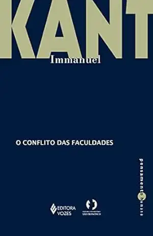 O conflito das faculdades (Pensamento Humano) – Immanuel Kant