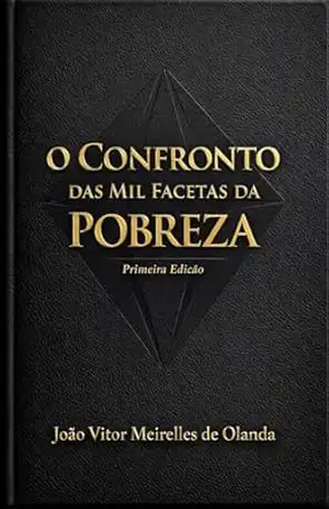 O Confronto das Mil Facetas da Pobreza - Marcelo Queiroz