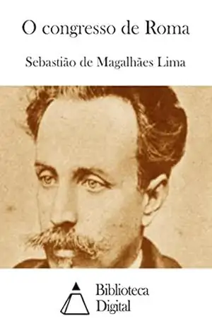 O congresso de Roma – Sebastião de Magalhães Lima