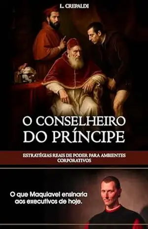 O conselheiro do príncipe – L. Crepaldi