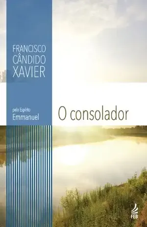 O consolador (Coleção Emmanuel) – Francisco Cândido Xavier