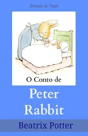O Conto de Peter Rabbit (O Universo de Beatrix Potter Livro 1) – Beatrix Potter