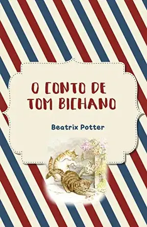 O Conto de Tom Bichano – Beatrix Potter
