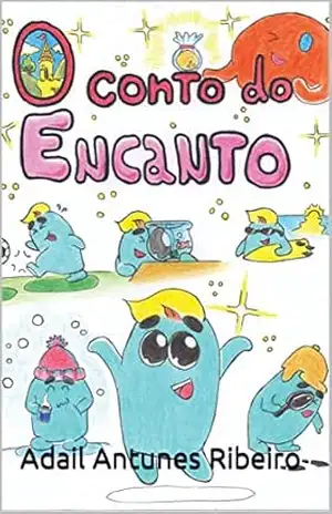O Conto do Encanto – Adail Antunes  Ribeiro