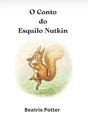O Conto do Esquilo Nutkin – Beatrix  Potter
