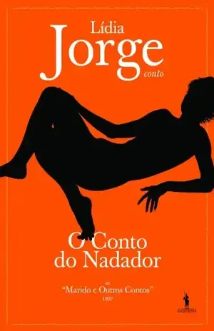O Conto do Nadador – Lídia Jorge