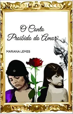 O Conto Proibido do Amor - MAriana Lemes