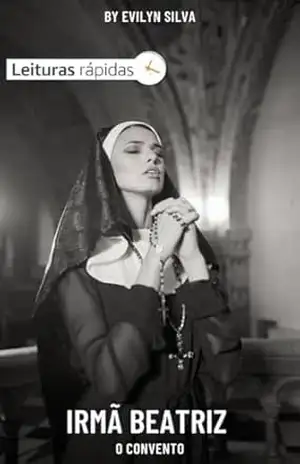 O Convento | Irmã Beatriz – Evilyn Silva