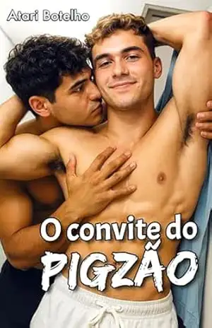 O Convite do Pigzão – Atari Botelho