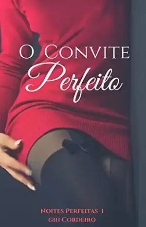 O Convite Perfeito – Gih Cordeiro
