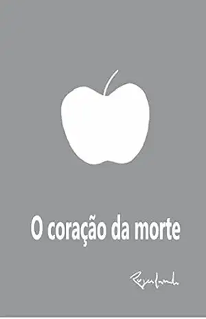 O coração da morte – Rogerlando Cavalcante